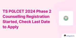 TS PGLCET 2024 Phase 2 Counselling Registration Started, Check Last Date to Apply