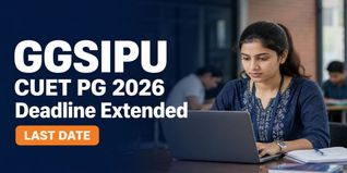 GGSIPU CUET PG 2026 Deadline Extended to July 25 at ipu.admissions.nic.in; Check How to Apply
