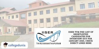 IISER TVM PhD List of Shortlisted Candidates for Interview Out for January 2025; Check Direct Links Here