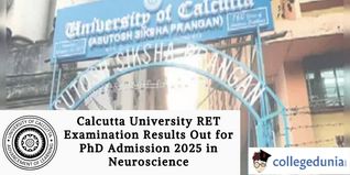 Calcutta University RET Examination Results Out for PhD Admission 2025 in Neuroscience; Check Direct Link Here