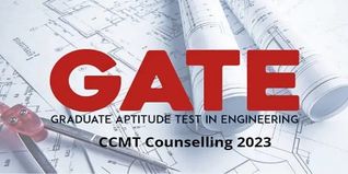 GATE 2023 CCMT Counselling Registration Extended till June 22; Submit Choices till June 24