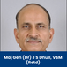 Amity University, Gurgaon, Director- Amity Institute of Defence Technology: Maj Gen (Dr) J S Dhull, VSM (Retd) Interview