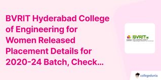 BVRIT Hyderabad College of Engineering for Women Released Placement Details for 2020-24 Batch, Check Details
