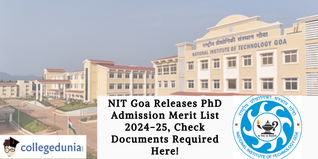 NIT Goa Releases PhD Admission Merit List 2024-25, Check Documents Required Here!