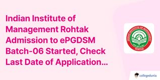 Indian Institute of Management Rohtak Admission to ePGDSM Batch-06 Started, Check Last Date of Application