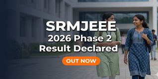 SRMJEEE 2026 Phase 2 Result Declared at srmist.edu.in; Check Steps to Download Rank Card