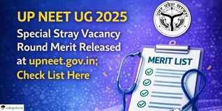 UP NEET UG 2025 Special Stray Vacancy Round Merit Released at upneet.gov.in; Check List Here