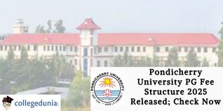 Pondicherry University PG Fee Structure 2025 Released; Check Now