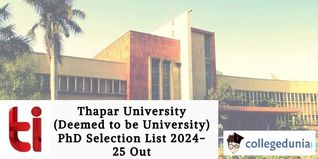 Thapar University (Deemed to be University)  PhD Selection List 2024-25 Out; Check Direct Link Here