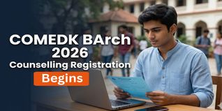 COMEDK 2026 BArch Counselling Registration Begins at comedk.org; Check Last Date to Apply