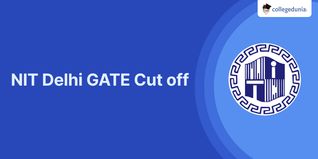 NIT Delhi GATE Cut off 2026, Previous Year Opening and Closing Ranks for M.Tech Admission (2025-2017)