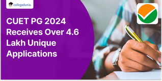 CUET PG 2024 Receives Over 4.6 Lakh Unique Applications, Says NTA