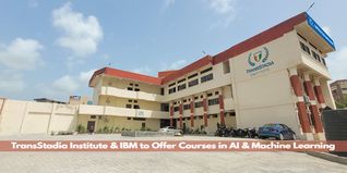 TransStadia Institute Collaborates with IBM to Offer Courses in AI & Machine Learning; Check Details Here