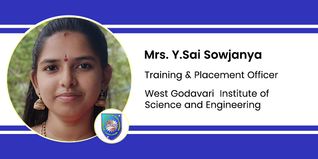 West Godavari Institute of Science and Engineering, Training & Placement Officer: Mrs.Y.Sai Sowjanya Interview