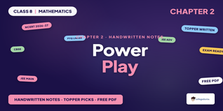 Power Play Class 8 Mathematics Handwritten Notes
