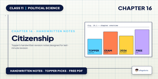 Citizenship Class 11 Political Science Handwritten Notes