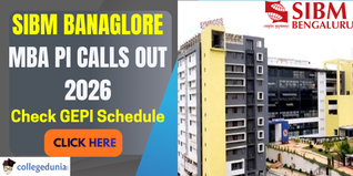 SIBM Bangalore MBA PI Calls 2026 Out @sibmbengaluru.edu.in; Check GE & PI Schedule Here