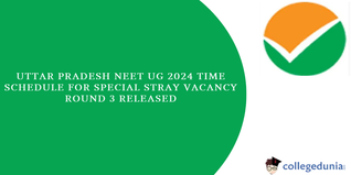 Uttar Pradesh NEET UG Counselling 2024: Time Schedule for Special Stray Vacancy Round-3 Released, Check Dates Now.