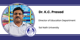 Sai Nath University, Director of Education Department: Dr. K.C. Prasad Interview