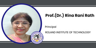 Roland Institute of Technology, Principal: Prof.(Dr.) Rina Rani Rath Interview