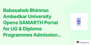 Babasaheb Bhimrao Ambedkar University Opens SAMARTH Portal for UG & Diploma Programmes Admission, Check Details