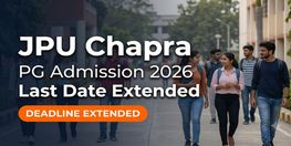 JPU Chapra PG Admission 2026 Last Date Extended to June 30