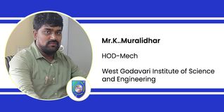 West Godavari Institute of Science and Engineering, HOD-Mech: Mr.K.Muralidhar Interview
