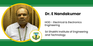 Sri Shakthi Institute of Engineering and Technology, HOD - Electrical & Electronics Engineering: Dr. E Nandakumar Interview