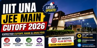 IIIT Una Cutoff 2026 (Expected) – JEE Main Opening & Closing Ranks, Category & Branch Wise