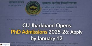 CU Jharkhand Opens PhD Admissions 2025-26; Apply by January 12 at cuj.ac.in