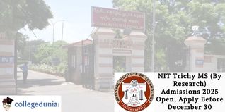 NIT Trichy MS (By Research) Admissions 2025 Open; Apply Before December 30