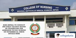 RIMS Imphal to Conduct 2nd Stray Vacancy Round of Counselling for Admission to B.Sc Nursing on November 25; Check Details Here