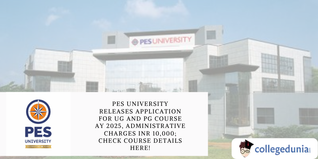 PES University Releases Application for UG and PG Course AY 2025, Administrative Charges INR 10,000
