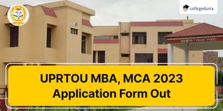 UPRTOU MBA, MCA 2023 Application Form Out @uprtou.ac.in; Know How to Apply Here