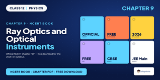 Ray Optics NCERT PDF Class 12 Physics - Free Download