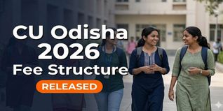 CU Odisha Fee Structure 2026 Released; Check Tuition Fee Here