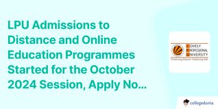 LPU Admissions to Distance and Online Education Programmes Started for the October 2024 Session, Apply Now