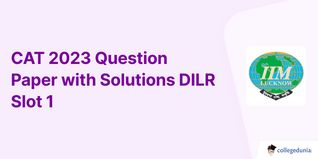 CAT 2023 Slot 1 Question Paper DILR: Download Question Paper PDF with Answer Key and Solutions