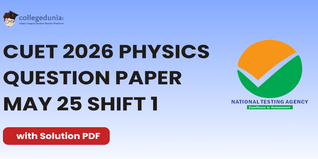 CUET 2026 Physics May 25 Shift 1 Question Paper- Download Answer Key and Solution PDF