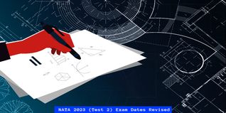 NATA 2023 (Test 2) Exam Dates Revised; Check Complete Schedule Here
