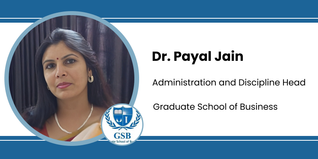 Graduate School of Business, Administration and Discipline Head: Dr. Payal Jain Interview