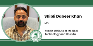 Avadh Institute of Medical Technology and Hospital, MD: Shibli Dabeer Khan Interview