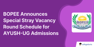 BOPEE Announces Special Stray Vacancy Round Schedule for AYUSH-UG Admissions