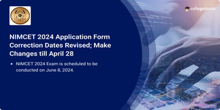 NIMCET 2024 Application Form Correction Dates Revised; Make Changes till April 28