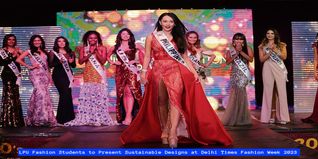 LPU Fashion Students to Present Sustainable Designs at Delhi Times Fashion Week 2023