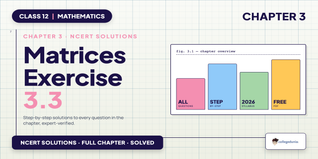 Matrices Class 12 NCERT Solutions Chapter 3 Ex 3.3