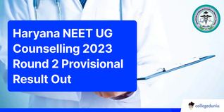 Haryana NEET UG Counselling 2023 Round 2 Provisional Result Out; Check Direct Link Here