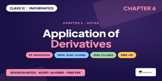 Application of Derivatives Class 12 Notes - Class 12 Maths Ch 6