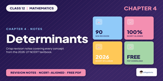 Determinants Class 12 Notes - Class 12 Maths Ch 4