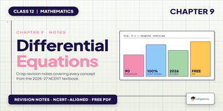 Differential Equations Class 12 Notes - Class 12 Maths Ch 9